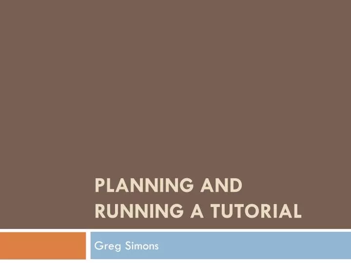 planning and running a tutorial