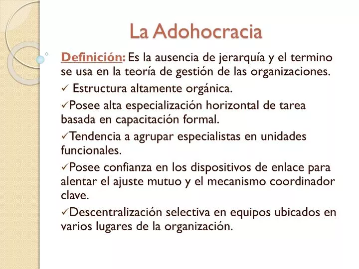 la adohocracia