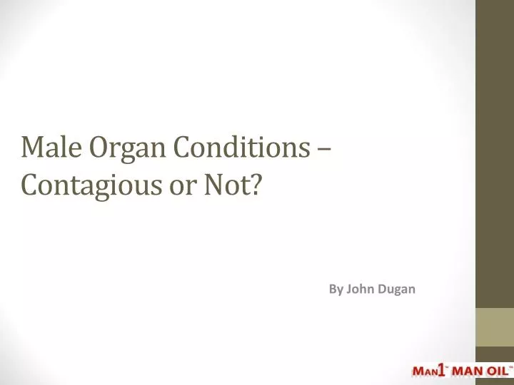 male organ conditions contagious or not