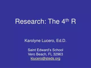 Research: The 4 th R