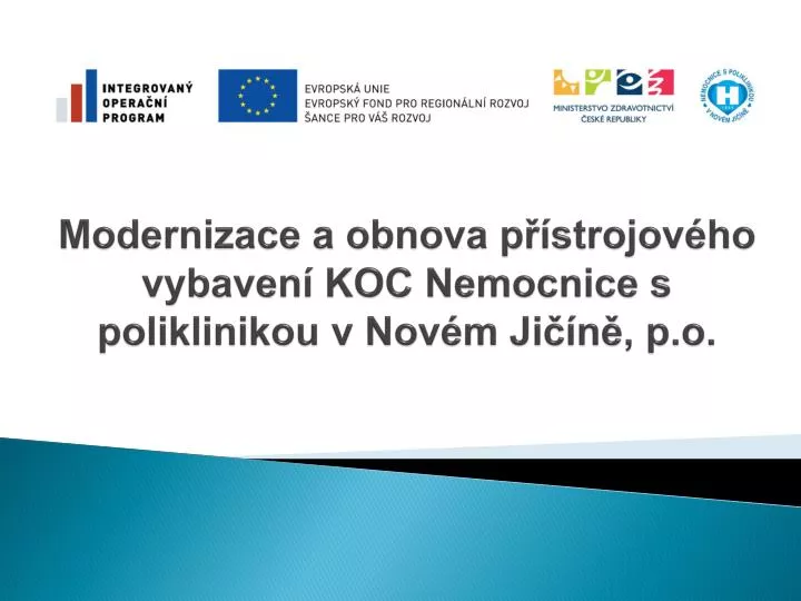 modernizace a obnova p strojov ho vybaven koc nemocnice s poliklinikou v nov m ji n p o