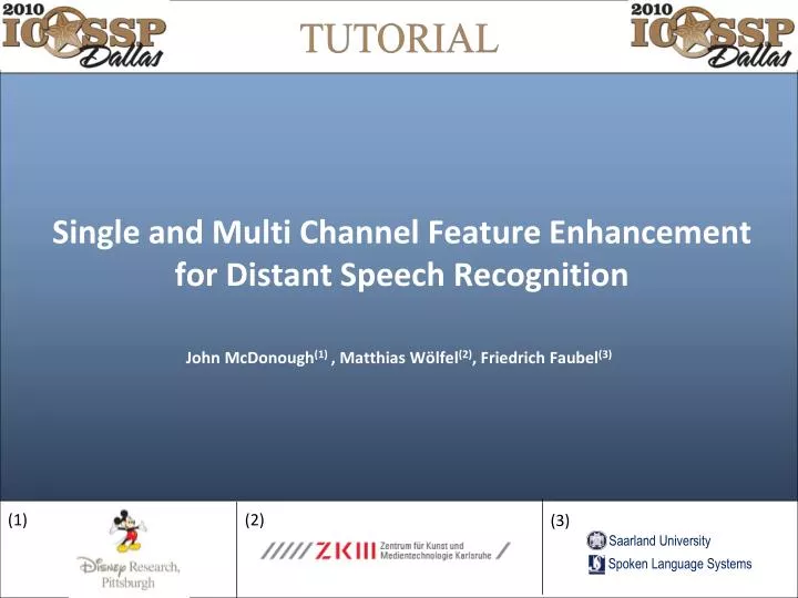 single and multi channel feature enhancement for distant speech recognition