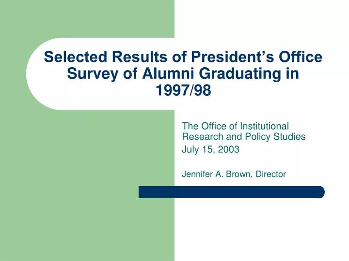selected results of president s office survey of alumni graduating in 1997 98