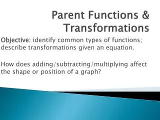 Parent Functions &amp; Transformations
