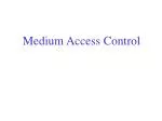 Medium Access Control - slide 1