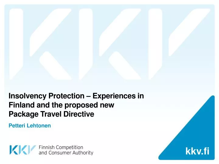 insolvency protection experiences in finland and the proposed new package travel directive