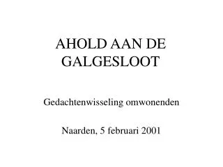 ahold aan de galgesloot