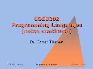 CSE3302 Programming Languages (notes continued)
