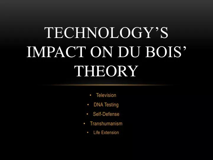 technology s impact on du bois theory