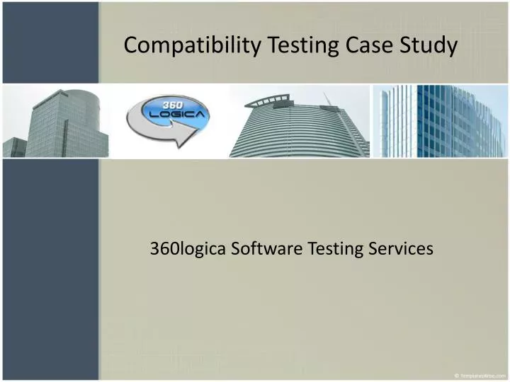 compatibility testing case study
