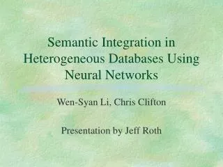 Semantic Integration in Heterogeneous Databases Using Neural Networks