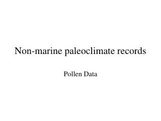 Non-marine paleoclimate records