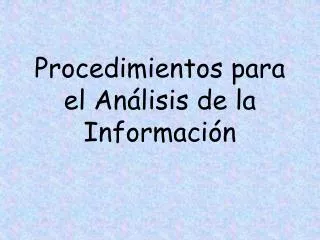 procedimientos para el an lisis de la informaci n
