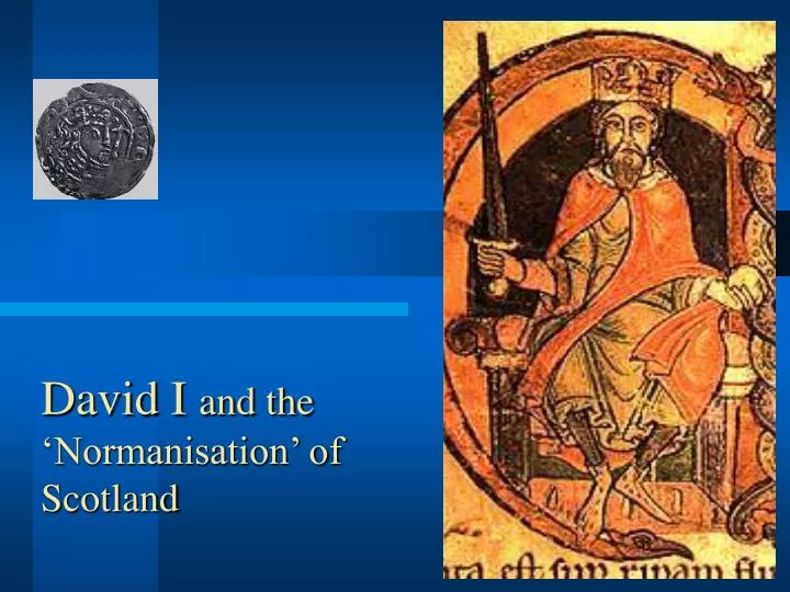 david i and the normanisation of scotland