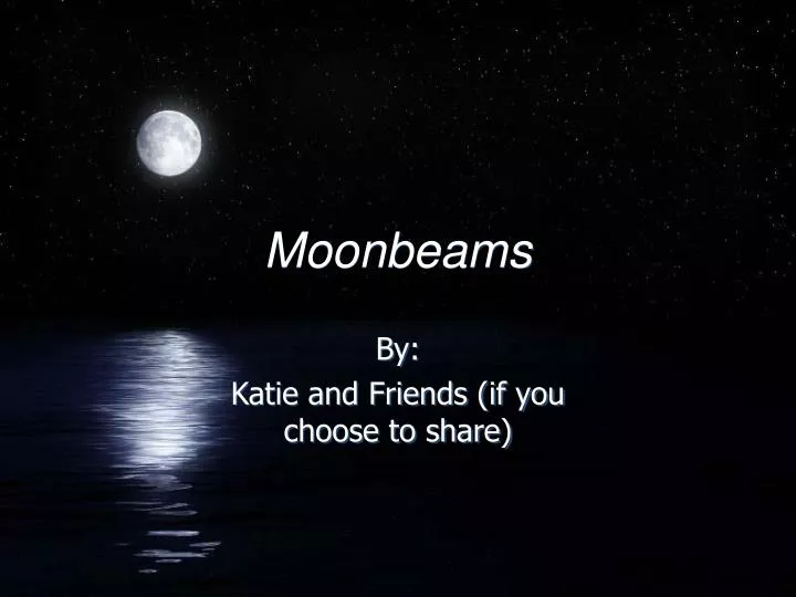 moonbeams