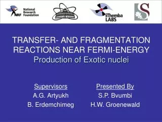 TRANSFER- AND FRAGMENTATION REACTIONS NEAR FERMI-ENERGY Production of Exotic nuclei