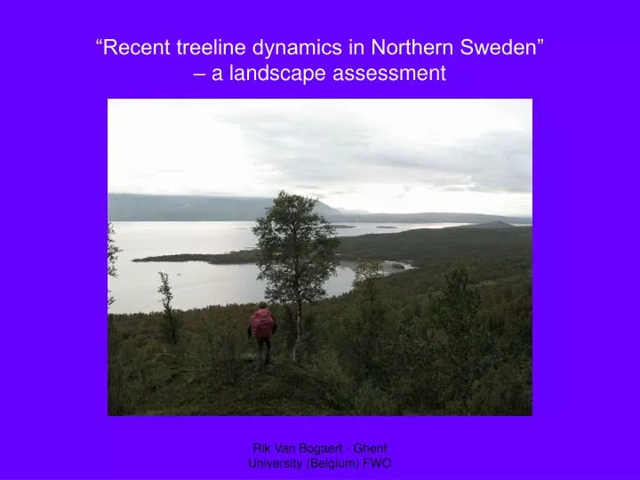 recent treeline dynamics in northern sweden a landscape assessment