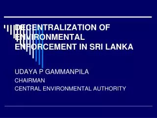 DECENTRALIZATION OF ENVIRONMENTAL ENFORCEMENT IN SRI LANKA