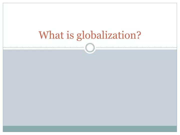 what is globalization