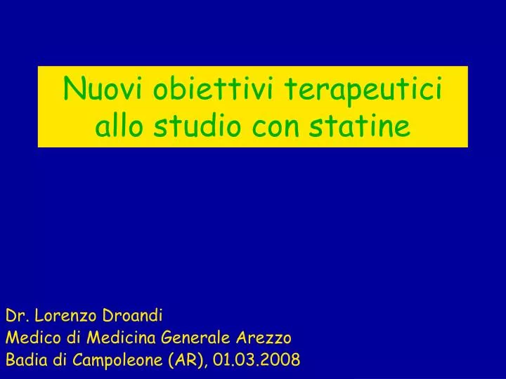 nuovi obiettivi terapeutici allo studio con statine