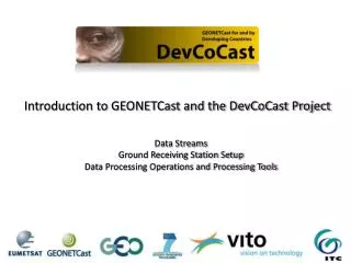 Introduction to GEONETCast and the DevCoCast Project Data Streams Ground Receiving Station Setup