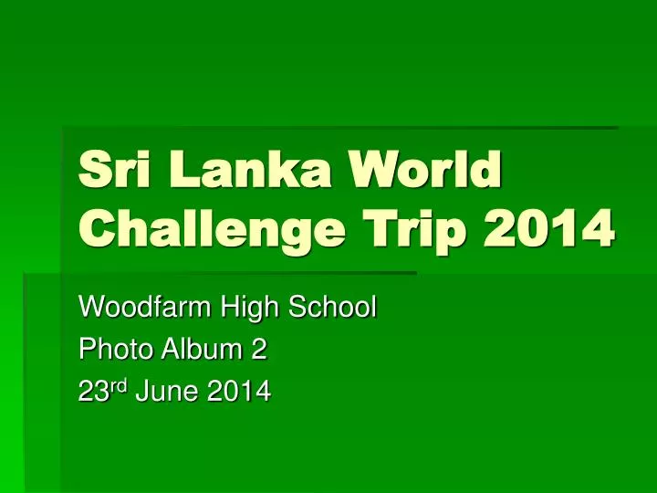 sri lanka world challenge trip 2014