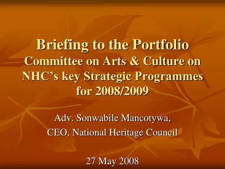 briefing to the portfolio committee on arts culture on nhc s key strategic programmes for 2008 2009
