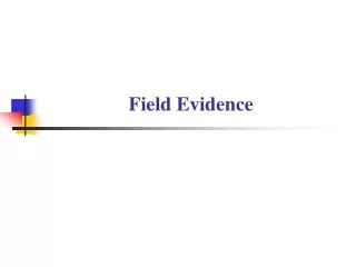 Field Evidence