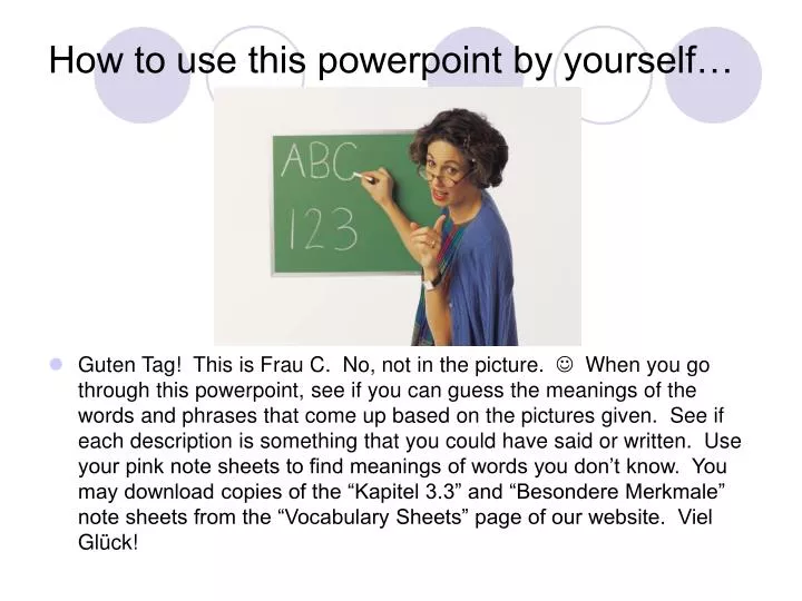 how to use this powerpoint by yourself
