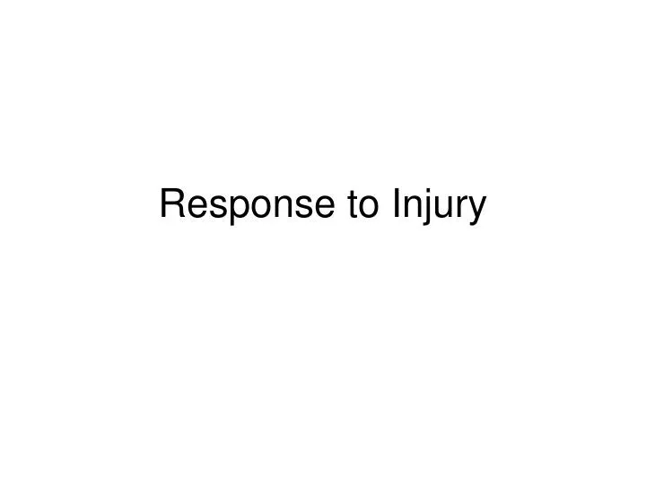 response to injury