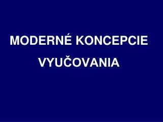 modern koncepcie vyu ovania