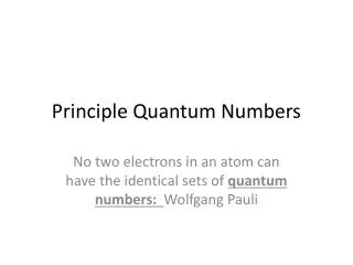 Principle Quantum Numbers