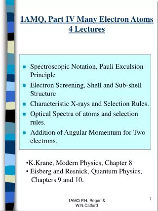 1AMQ, Part IV Many Electron Atoms 4 Lectures