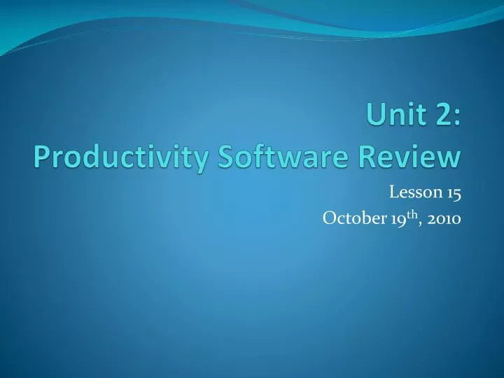 unit 2 productivity software review