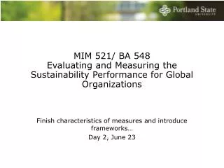 MIM 521/ BA 548 Evaluating and Measuring the Sustainability Performance for Global Organizations