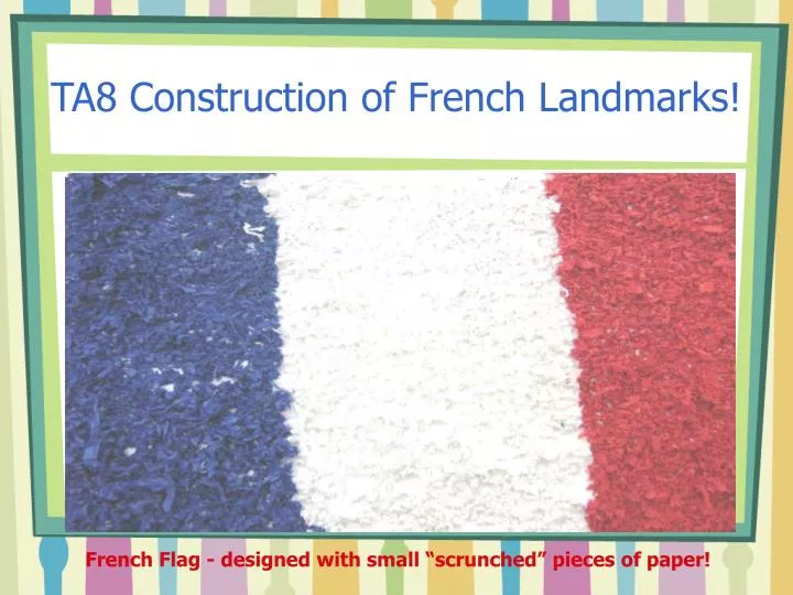 ta8 construction of french landmarks