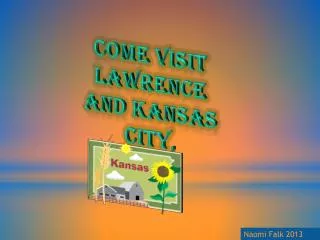 Come Visit Lawrence and Kansas City ,