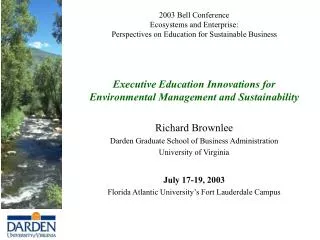 Executive Education Innovations for Environmental Management and Sustainability Richard Brownlee