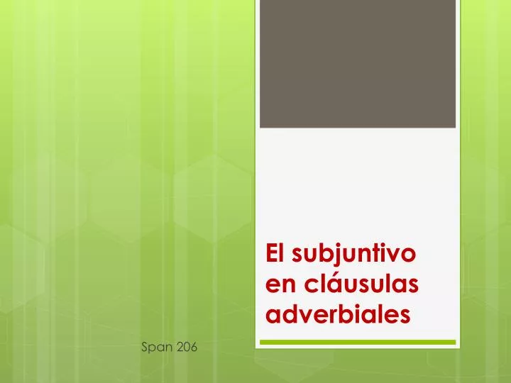 el subjuntivo en cl usulas adverbiales