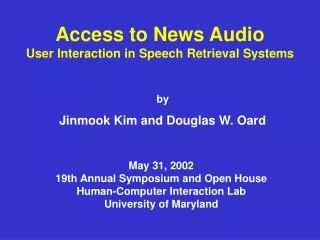 Access to News Audio User Interaction in Speech Retrieval Systems