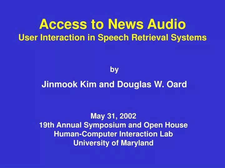 access to news audio user interaction in speech retrieval systems