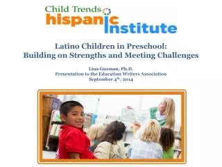 Latino Children in Preschool : Building on Strengths and Meeting Challenges