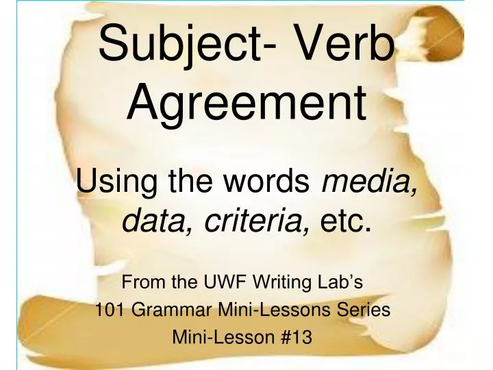subject verb agreement using the words media data criteria etc