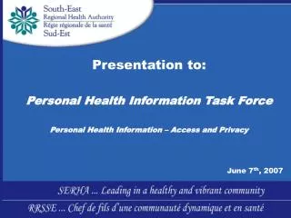 Presentation to: Personal Health Information Task Force