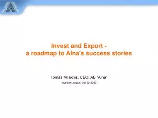 Invest and Export - a roadmap to Alna's success stories