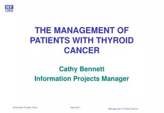 THE MANAGEMENT OF PATIENTS WITH THYROID CANCER