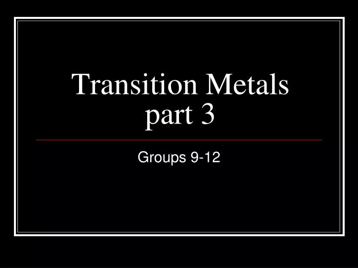 transition metals part 3