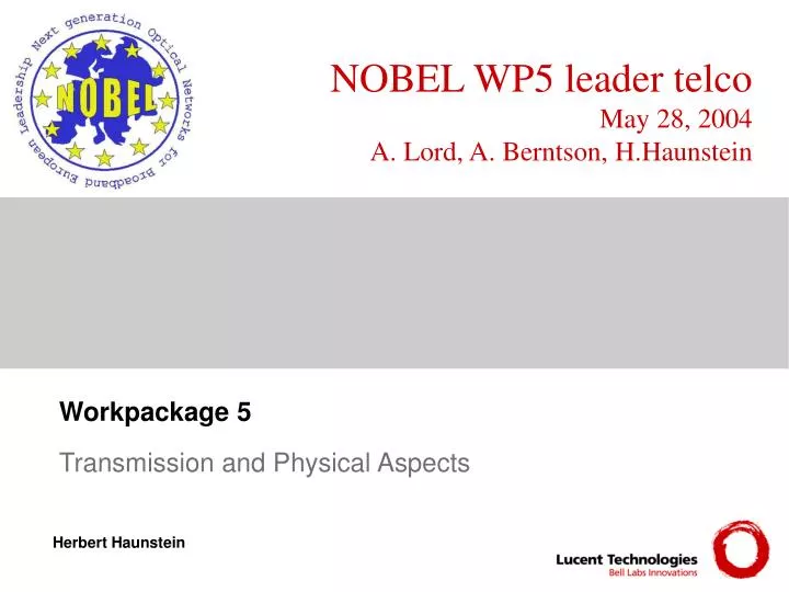 nobel wp5 leader telco may 28 2004 a lord a berntson h haunstein