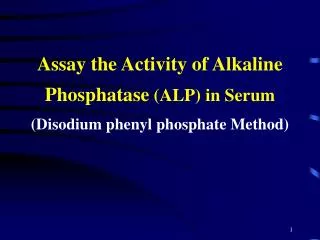 Assay the Activity of Alkaline Phosphatase (ALP) in Serum (Disodium phenyl phosphate Method)