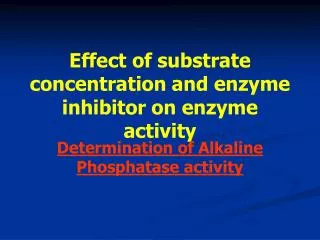 Effect of substrate concentration and enzyme inhibitor on enzyme activity